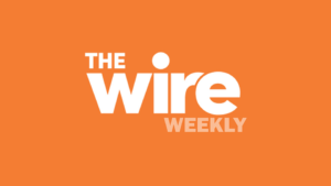 The Wire Weekly